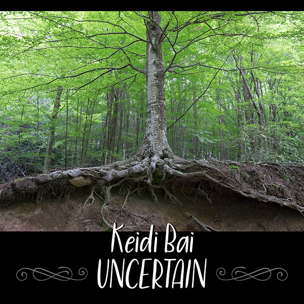 Keidi Bai – Uncertain