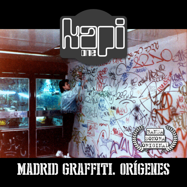 Kapi One – Madrid Graffiti. Orígenes