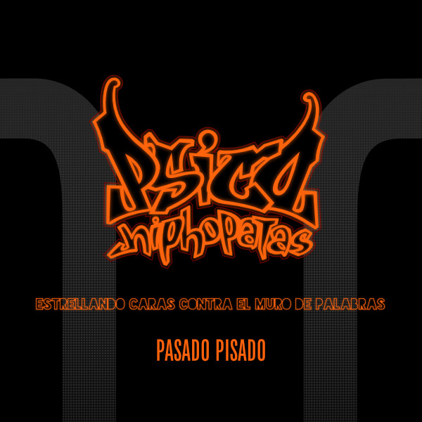 Psicohiphópatas – Pasado Pisado